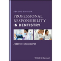 Professional Responsibility in Dentistry: A Practical Guide to Law and Ethics