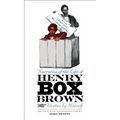 Narrative of the Life of Henry Box Brown