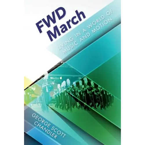 FWD March: Living in a World of Music and Motion