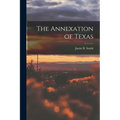 The Annexation of Texas