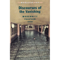 Discourses of the Vanishing: Modernity, Phantasm, Japan