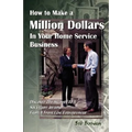 How to Make a Million Dollars in Your Home Service Business