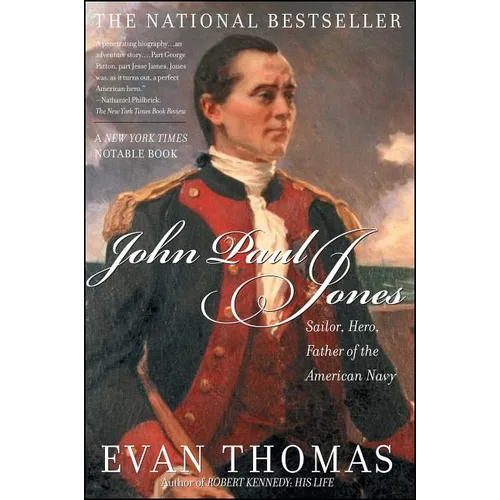 John Paul Jones: Sailor, Hero, Father of the American Navy