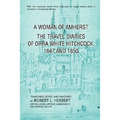 A Woman of Amherst: The Travel Diaries of Orra White Hitchcock, 1847 and 1850