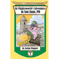Sir Pigglesworth's Adventures in San Juan, PR
