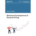 Behavioral Consequences of Dynamic Pricing