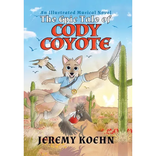 The Epic Tale of Cody Coyote: \