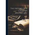 The History of a Country Apothecary