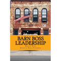 Barn Boss Leadership: Make A Difference