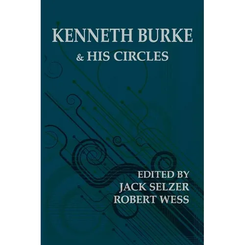 Kenneth Burke and His Circles