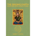 The Singing Earth: Adventures From A World Of Music