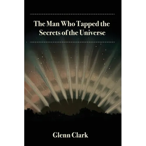The Man Who Tapped the Secrets of the Universe