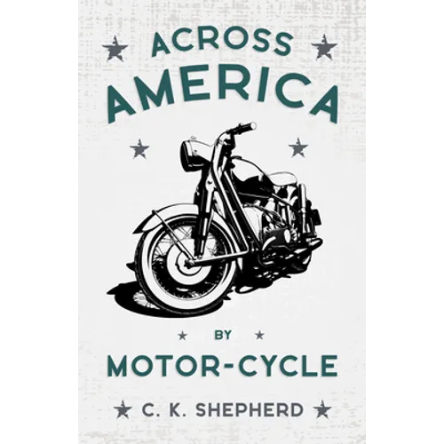 Across America by Motor-Cycle