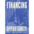 Financing Opportunity: How Financial Markets Have Fueled American Prosperity for More than Two Centuries