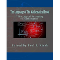 The Language of The Mathematical Proof: "The Logical Reasoning of Mathematics"