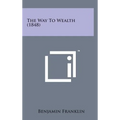 The Way to Wealth (1848)