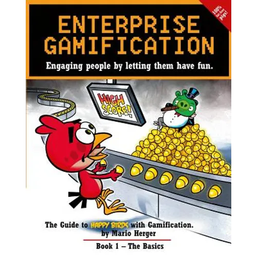 Enterprise Gamification: Engaging people by letting them have fun