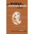The Women of Country Music: A Reader