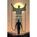 Surviving The Man of God
