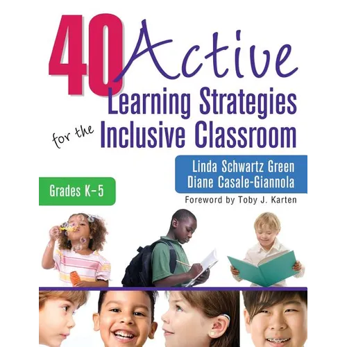 40 Active Learning Strategies for the Inclusive Classroom, Grades K-5
