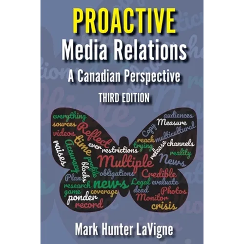 Proactive Media Relations: A Canadian Perspective, Third Edition