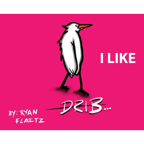 Drib...I Like