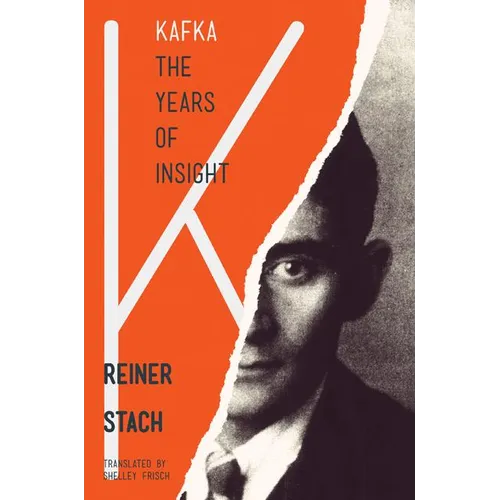 Kafka, the Years of Insight
