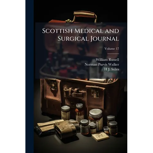 Scottish Medical and Surgical Journal; Volume 17