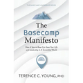 The Basecamp Manifesto: How A Secure Base Can Save Your Life and Leadership In A Scrambled World