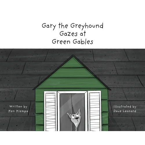 Gary the Greyhound Gazes at Green Gables