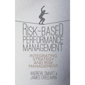 Risk-Based Performance Management: Integrating Strategy and Risk Management