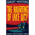 Ghost Writers: The Haunting of Lake Lucy