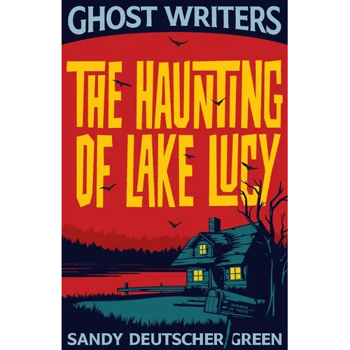 Ghost Writers: The Haunting of Lake Lucy