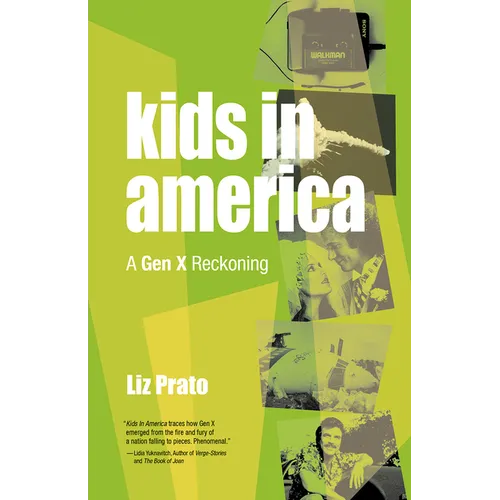 Kids in America: A Gen X Reckoning