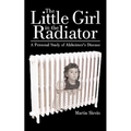 The Little Girl in the Radiator: A Personal Study of Alzheimer's Disease