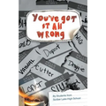 You've Got It All Wrong