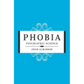 Phobia: Psychiatric Science