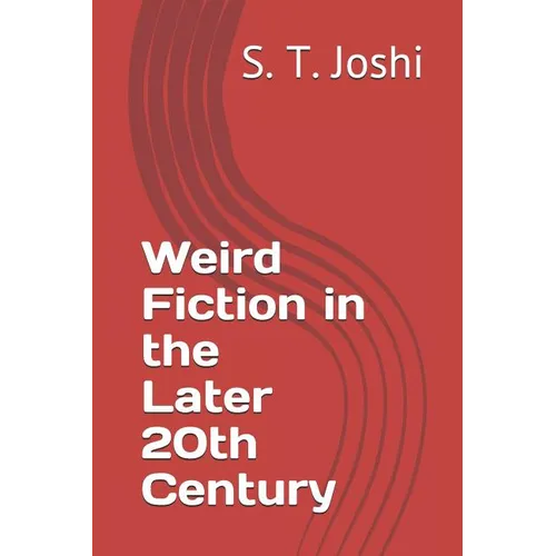 Weird Fiction in the Later 20th Century
