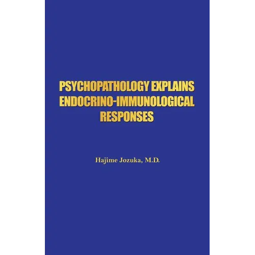 Psychopathology Explains Endocrino-Immunological Responses