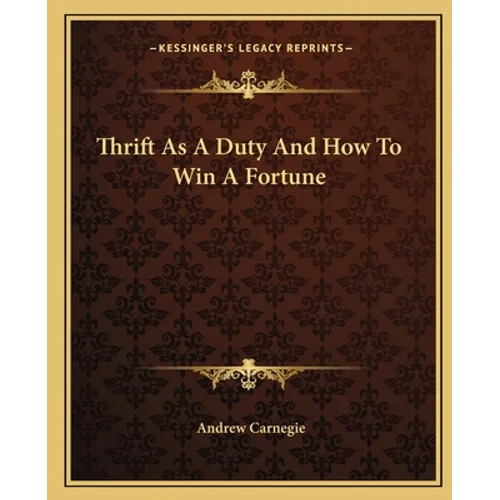 Thrift As A Duty And How To Win A Fortune