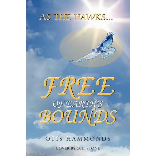 As the Hawks...Free of Earth's Bounds