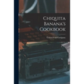 Chiquita Banana's Cookbook