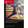 The Routledge Companion to Mindfulness at Work