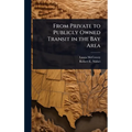 From Private to Publicly Owned Transit in the Bay Area