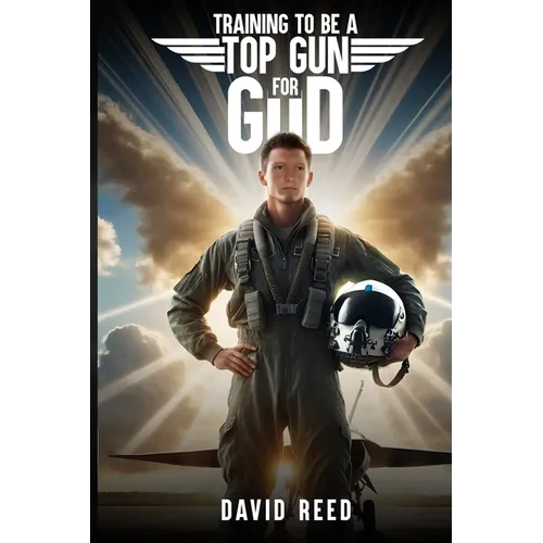 Training to Be a Top Gun for God