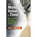 The Monetary Value of Time: Why Traditional Accounting Systems Make Customers Wait