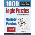 Logic Puzzles For Adults & Seniors: 1000 Hard Variety Puzzles