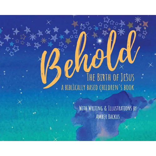 Behold: The Birth of Jesus