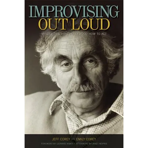 Improvising Out Loud: My Life Teaching Hollywood How to Act