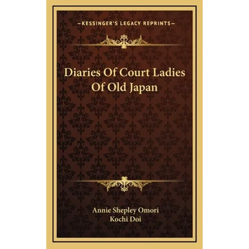 Diaries Of Court Ladies Of Old Japan